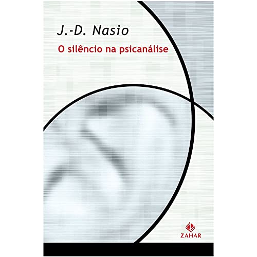 Ler O silêncio na psicanálise, do autor J.-D. Nasio
