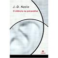 Ler O silêncio na psicanálise, do autor J.-D. Nasio Ler O silêncio na psicanálise, do autor J.-D. Nasio