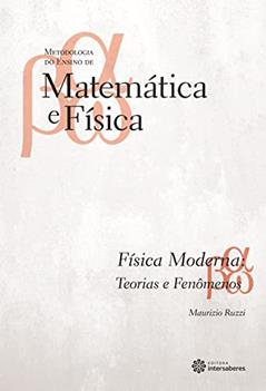 Física moderna:: teorias e fenômenos, do autor Maurizio Ruzzi