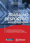 Ler Direito do Trabalho Desportivo: Teoria, Legislação e Prática, do autor José Gilmar Bertolo; Renie Serafim Ribeiro Silva