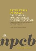 Ler Das Normas Fundamentais do Processo Civil: uma Análise Luso-brasileira Contemporânea, do autor Artur César de Souza