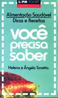 Ler Alimentação Saudável - Dicas e Receitas, do autor Maria Helena Tonetto; Angela Tonetto