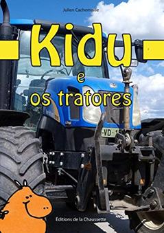 Kidu e os tratores, do autor Julien Cachemaille