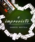 Ler O Imprevisto, do autor Gabriel Bertella