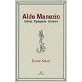 Ler Aldo Manuzio: Editor. Tipógrafo. Livreiro, do autor Enric Satué