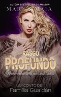 Ler Rasgo Profundo (Um Conto de Família Gualdán), do autor Mari B. Maia Ler Rasgo Profundo (Um Conto de Família Gualdán), do autor Mari B. Maia