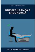 Ler BIOSSEGURANÇA E ERGONOMIA: ASB E TSB DE SUCESSO (ASB/TSB DE SUCESSO Livro 2), do autor Jose Almir Feitosa de Lima