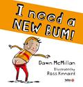 Ler I need I new bum!, do autor Dawn McMillan