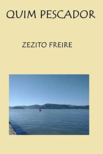 Ler Quim Pescador, do autor Zezito Freire