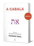 Ler A Cabala Volume 2 - Conceitos Fundamentais, do autor Patrick Paul Ler A Cabala Volume 2 - Conceitos Fundamentais, do autor Patrick Paul