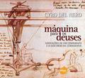 Ler Máquina Para os Deuses, do autor Cyro Nero