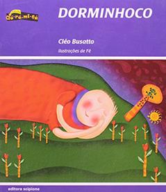 Dorminhoco - Coleção Dó-Ré-Mi-Fá, do autor Cléo Busatto
