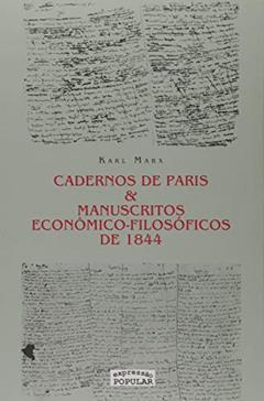 Cadernos de Paris & Manuscritos Econômico-Filosóficos de 1844, do autor Karl Marx