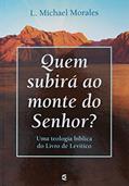 Ler QUEM SUBIRÁ AO MONTE DO SENHOR?, do autor L. MICHAEL MORALES