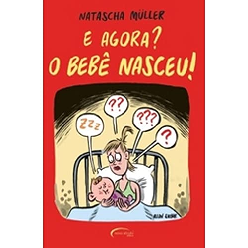 Ler E Agora? O Bebê Nasceu!, do autor Natascha Müller Ler E Agora? O Bebê Nasceu!, do autor Natascha Müller