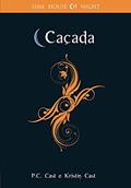 Ler Caçada (House of Night Livro 5), do autor P. C. Cast; Kristin Cast Ler Caçada (House of Night Livro 5), do autor P. C. Cast; Kristin Cast
