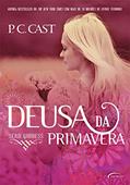 Ler Deusa da Primavera (Goddess Livro 2), do autor P. C. Cast