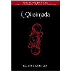 Queimada - Volume 7, do autor Kristin Cast; P. C. Cast