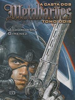A CASTA DOS METABAROES 02, do autor Juan Gimenez; Alejandro Jodorowsky