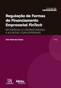Ler Regulação de Formas de Financiamento Empresarial Fintech: em Especial o Crowdfunding e as Initial Coin Offering, do autor João Vieira dos Santos Ler Regulação de Formas de Financiamento Empresarial Fintech: em Especial o Crowdfunding e as Initial Coin Offering, do autor João Vieira dos Santos