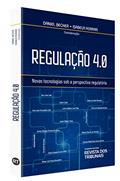 Ler Regulação 4.0 - Novas Tecnologias Sob A Perspectiva Regulatória, do autor Isabela Ferrari Daniel Becker Ler Regulação 4.0 - Novas Tecnologias Sob A Perspectiva Regulatória, do autor Isabela Ferrari Daniel Becker
