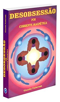 Desobsessão por Corrente Magnética, do autor Diversos