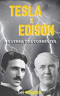 Ler Tesla x Edison: A Guerra das Correntes, do autor Ler+ Digital