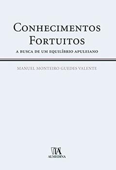 Conhecimentos Fortuitos: a Busca de um Equilíbrio Apuleiano, do autor Manuel Monteiro Guedes Valente