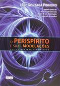 Ler O Períspirito e Suas Modelações, do autor Luiz Gonzaga Pinheiro Ler O Períspirito e Suas Modelações, do autor Luiz Gonzaga Pinheiro
