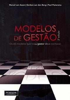 Modelos de Gestão: Os 60 Modelos que Todo Gestor Deve Conhecer, do autor Van Marcel Assen; Gerbem Van Der Berg; Paul Pietersma
