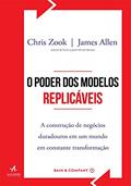 Ler O Poder dos Modelos Replicáveis: a Construção de Negócios Duradouros em um Mundo em Constante Transformação, do autor Chris Zook; James Allen Ler O Poder dos Modelos Replicáveis: a Construção de Negócios Duradouros em um Mundo em Constante Transformação, do autor Chris Zook; James Allen