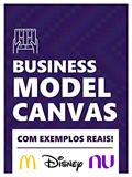 Ler Plano de Negócios com o Business Model Canvas: Teoria e Exemplos Práticos, do autor Daniel Niggli