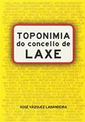 Ler TOPONIMIA DO CONCELLO DE LAXE, do autor XOSÉ VÁZQUEZ LABANDEIRA Ler TOPONIMIA DO CONCELLO DE LAXE, do autor XOSÉ VÁZQUEZ LABANDEIRA