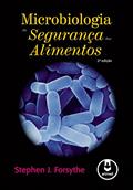 Ler Microbiologia da Segurança dos Alimentos, do autor Stephen J. Forsythe