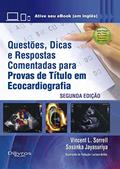 Ler QUESTOES DICAS E RESPOSTAS COMENTADAS PARA PROVAS DE TITULO EM ECOCARDIOGRA, do autor VINCENT L.SORRELL SASANKA JAYASURIYA