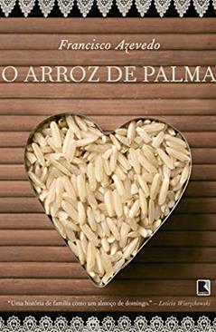 O arroz de Palma, do autor Francisco Azevedo