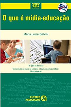 O que é Mídia-educação, do autor Maria Luiza Belloni