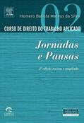 Ler Curso de Direito do Trabalho Aplicado. Jornadas e Pausas - Volume 2, do autor Homero Batista Mateus da Silva