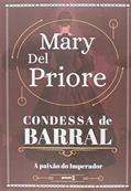 Ler Condessa de Barral: A paixão do Imperador, do autor Mary Del Priore