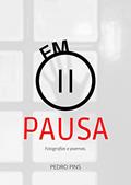 Ler Em pausa : fotografia e poemas., do autor Pedro Pins Ler Em pausa : fotografia e poemas., do autor Pedro Pins