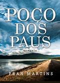 Ler Poço dos Paus: Romance, do autor Fran Martins