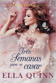 Três semanas para se casar: Série Os Worthingtons - volume 1, do autor Ella Quinn