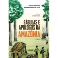 Ler Fábulas e Apólogos da Amazônia - 3ª edição, do autor Creuza Adriana Barbosa Barbosa Silva