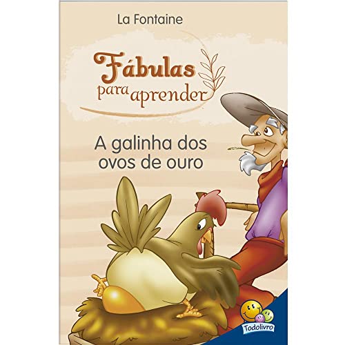Fábulas para Aprender:Galinha dos Ovos de..., do autor Roberto Belli