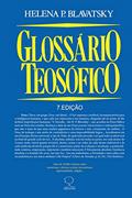 Ler Glossário Teosófico, do autor Helena P. Blavatsky