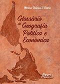 Ler Glossário de Geografia Política e Econômica, do autor Marcus Vinicius S. Dutra Ler Glossário de Geografia Política e Econômica, do autor Marcus Vinicius S. Dutra