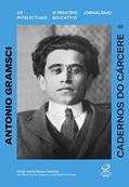 Ler Cadernos do cárcere (Vol. 2): Os intelectuais, o princípio educativo, jornalismo., do autor Antônio Gramsci