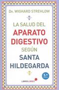 Ler La salud del aparato digestivo según Santa Hildegarda, do autor WIGHARD STREHLOW