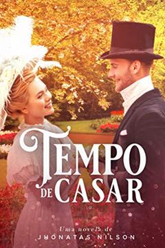 Tempo de casar, do autor Jhonatas Nilson