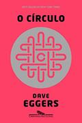Ler O círculo, do autor Dave Eggers Ler O círculo, do autor Dave Eggers